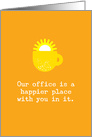 Admin Professionals Day A Happier Place Coffee Mug with Sunshine card