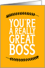 Funny You’re a Really Great Boss Gritty Typography card