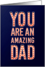 You Are an Amazing Dad in Lights Father’s Day card