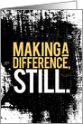Martin Luther King Day - Making a Difference Still Distressed Type card