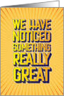 Administrative Professional We Have Noticed Something Really Great card