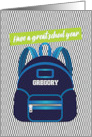 Back to School Blue Backpack with Name Have a Great School Year card