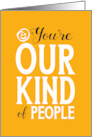 Business Employee Welcome Youre Our Kind of People Distressed Type card