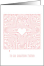 Heart Maze Valentine to an Amazing Friend card
