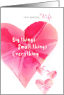 Big Things Small Things Everything I Love About You Valentine for Wife card