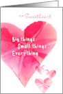 Big Things Small Things Everything I Love Valentine for Sweetheart card