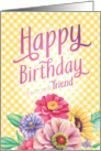 Birthday for Friend Yellow Gingham with Zinnias Bachelor Buttons card