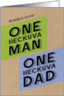 For Grandson Fathers Day One Heckuva Man One Heckuva Dad card