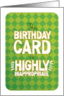 Birthday Humor Highly Inappropriate Birthday Card
