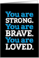 Encouragement Strong, Brave, Loved card