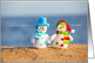 Christmas Beach Snowmen Snow Don’t Miss it a Bit card