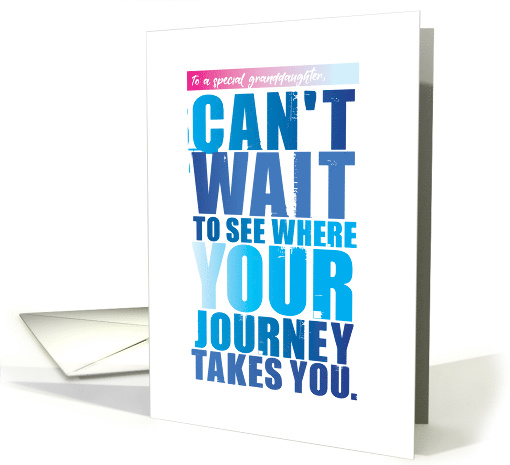 Granddaughter Graduation Distressed Typography Your Journey card