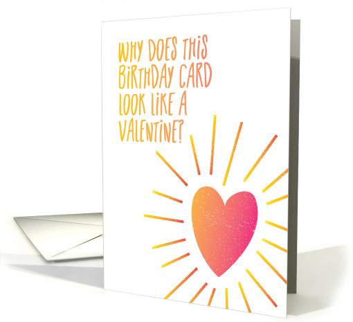 Birthday Love Looks Like a Valentine for Sweetheart card (1531062)