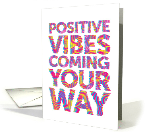 Encouragement Positive Vibes Coming Your Way card (1533708)