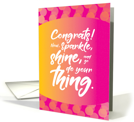 Graduation Congratulations for Her Sparkle Shine Do Your Thing card