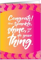 Graduation Congratulations for Her Sparkle Shine Do Your Thing card