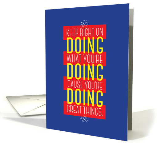 Promotion Congrats Keep Right on Doing What You're Doing card