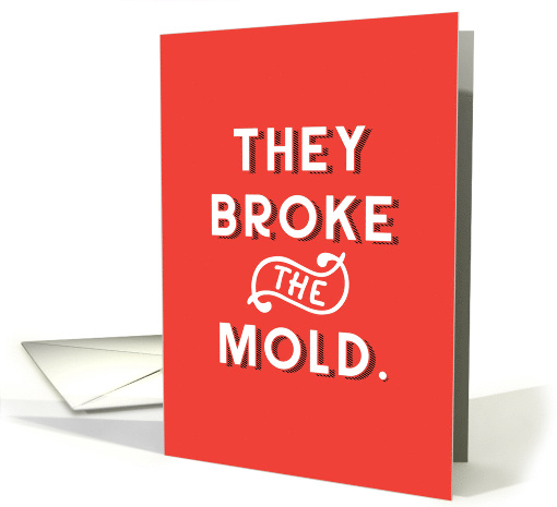 Business - Employee Thank You - They Broke the Mold card (1545842)