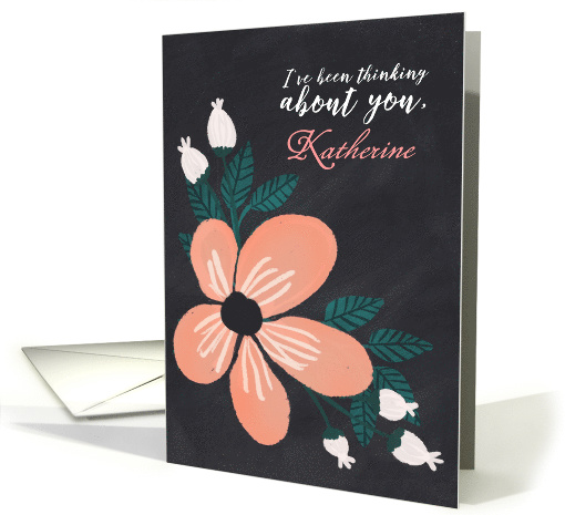 Chalkboard Floral Custom Name I've Been Thinking about You card