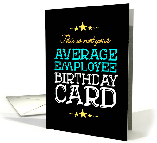 Not Your Average Employee Birthday card (1563590)