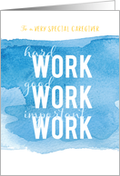 Caregiver Hard Work Good Work Important Work card