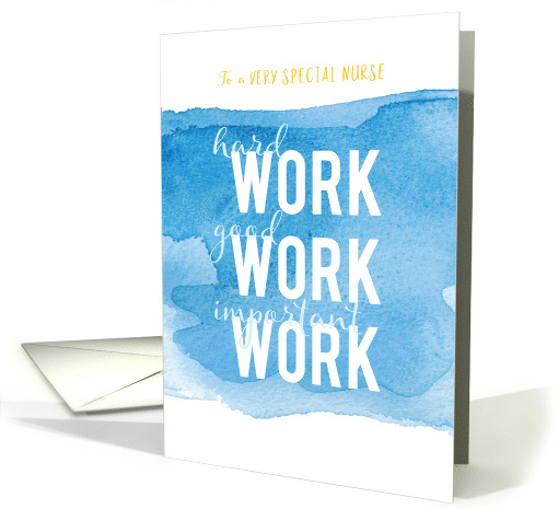 Nurses Day Hard Work Good Work Important Work card (1565158)