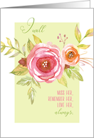 Sympathy Miss Her Remember Her Love Her Always card