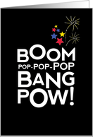 Fourth of July BOOM POP BANG POW card