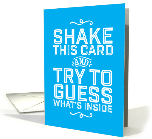 Funny Birthday Shake This Card and Try To Guess What's Inside card
