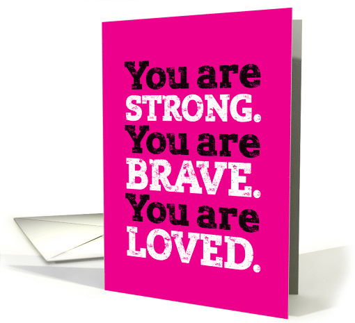 Get Well for Her Strong Brave Loved Distressed Bold Typography card