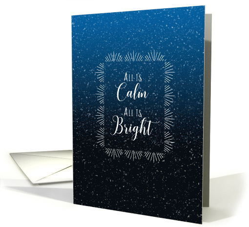 Christmas All is Calm All is Bright card (1579918)
