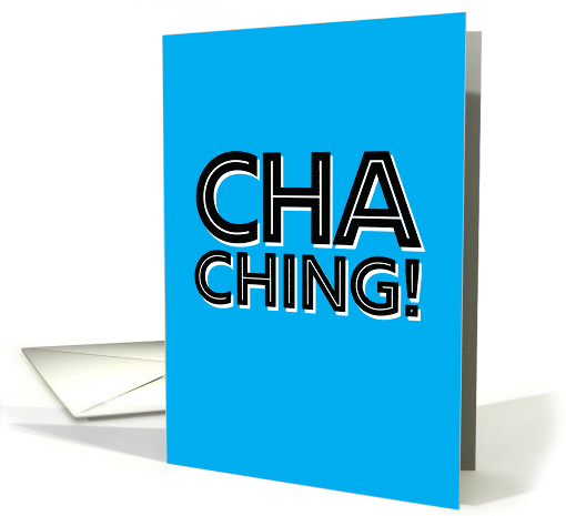 Graduation Congratulations Cha Ching-Look You're Already... (1592256)