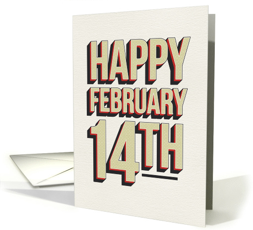 Humorous Valentine's Day Happy February 14th card (1595590)