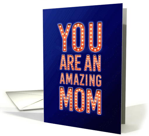 You Are an Amazing Mom in Lights Mother's Day for Wife card (1596562)