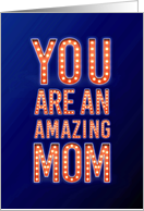 You Are an Amazing Mom in Lights Mother’s Day card