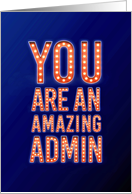 You Are an Amazing Admin in Lights Administrative Professionals Day card