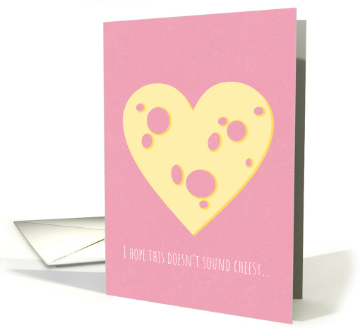 Funny Cheesy Valentine's Day card (1605256)