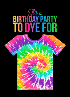 Tie Dye Birthday...