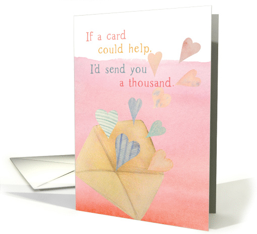 Get Well If a Card Could Help I Would Send You a Thousand card