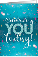 Confetti and Sparkle Effect Celebrating You Birthday card