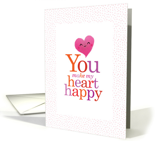 Smiling Illustrated Heart You Make my Heart Happy Valentine card