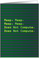 Funny Meep Meep Does Not Compute Happy Birthday card