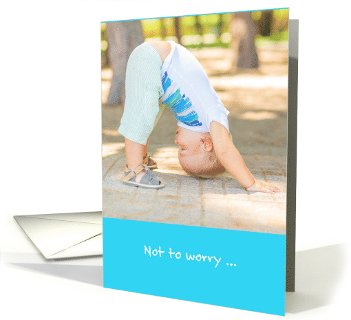 Cute and Sweet Not to Worry Yoga Baby Downward Dog Encouragement card