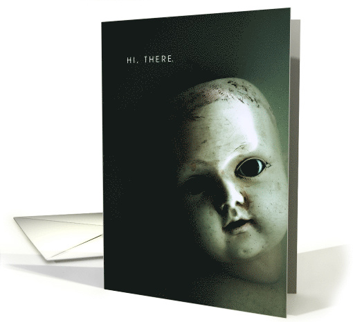 Funny Just the Right Amount of Creepy Doll Face Halloween card