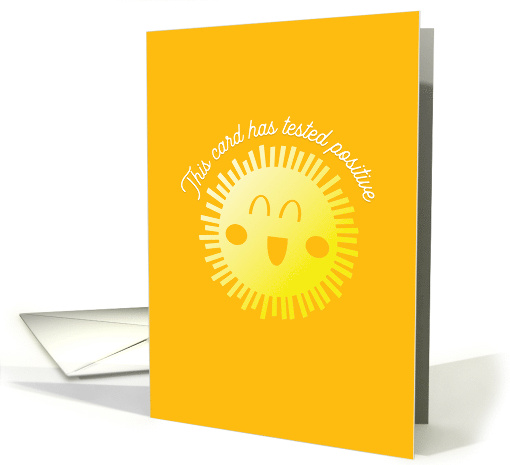 This Card Has Tested POSITIVE with Sunshine Get Well card (1740032)