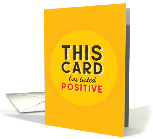 This Card Has Tested POSITIVE with Get Well Wishes for COVID card