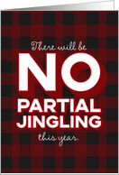 Humor Christmas No Partial Jingling This Year card