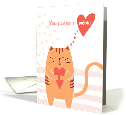 Cute Cat Holding Heart Valentine You Had Me At Meow card (1745218)