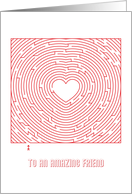 Heart Maze Valentine to an Amazing Friend card