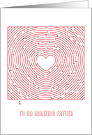 Heart Maze Valentine to an Amazing Father card